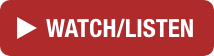 Watch/Listen